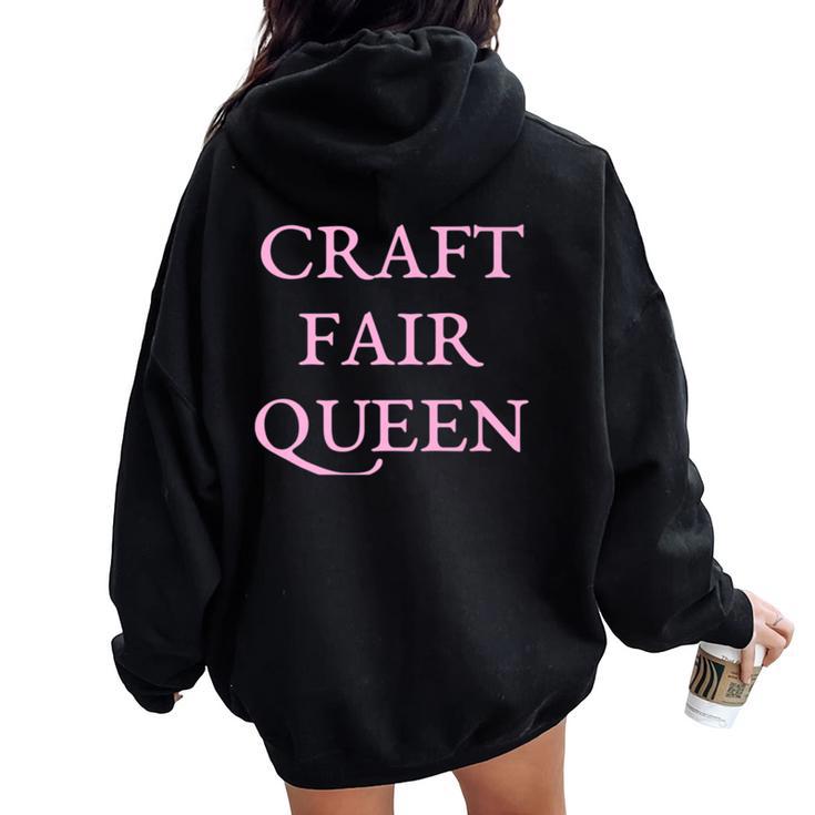 Craft Fair Shopping Queen T For Women Women Oversized Hoodie Back Print