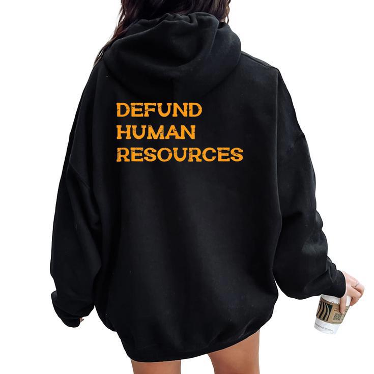 Defund Human Resources For Women Women Oversized Hoodie Back Print