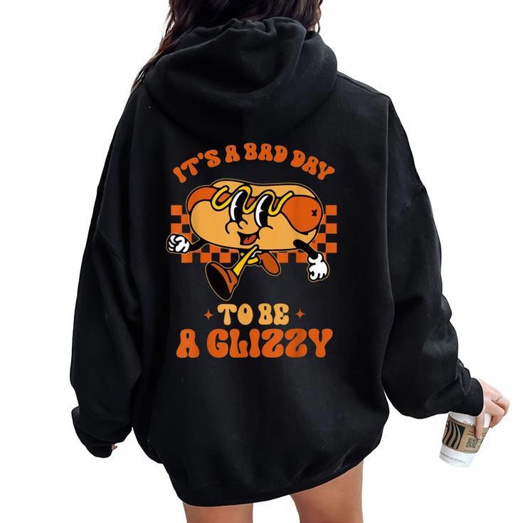 Groovy It's A Bad Day To Be A Glizzy Hot Dog Humor Women Oversized Hoodie Back Print