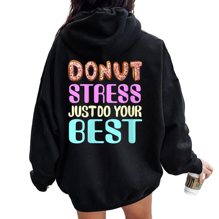 Test Day Teacher Donut Stress Just Do Your Best Women Oversized Hoodie Back Print