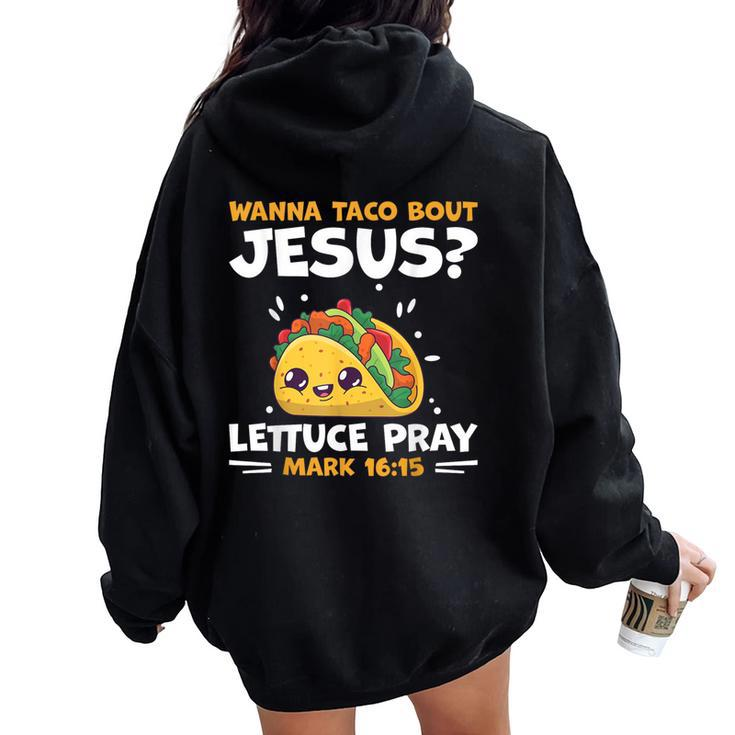 Wanna Taco Bout Jesus Christian Cinco De Mayo Women Oversized Hoodie Back Print