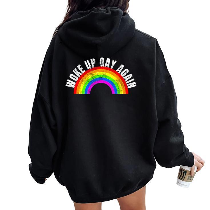Woke Up Gay Again Lgbt Quotes Pride Month Rainbow Flag Women Oversized Hoodie Back Print