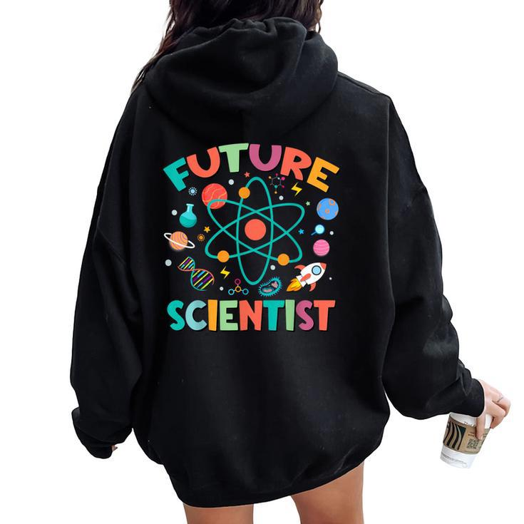Future Scientist Stem Boy Girl Science Fair Scientist Women Oversized Hoodie Back Print