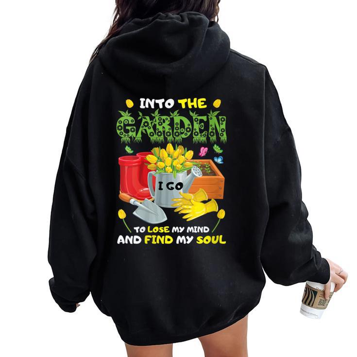 Into The Garden I Go To Lose My Mind And Find My Soul Women Oversized Hoodie Back Print