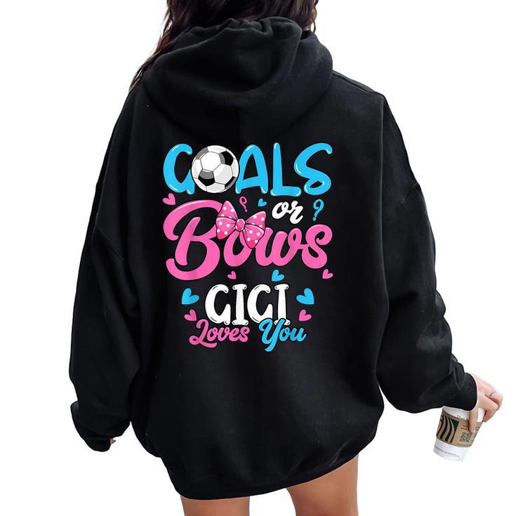 Gender Reveal Goals Or Bows Gigi Loves You Soccer Women Oversized Hoodie Back Print