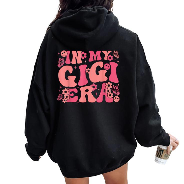 In My Gigi Era Baby Announcement For Grandma Mother's Day Women Oversized Hoodie Back Print