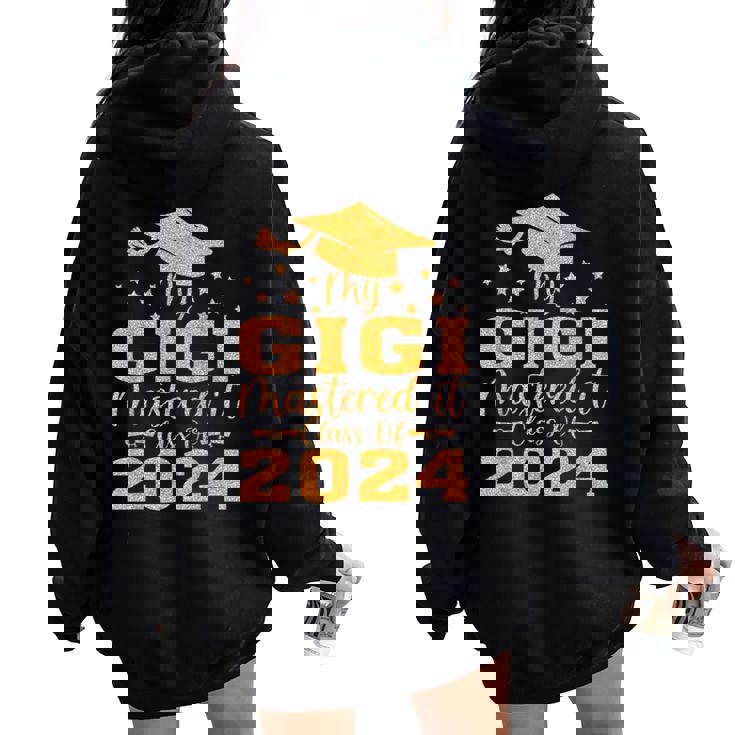 My Gigi Mastered It Class Of 2024 Masters Graduation Women Oversized Hoodie Back Print