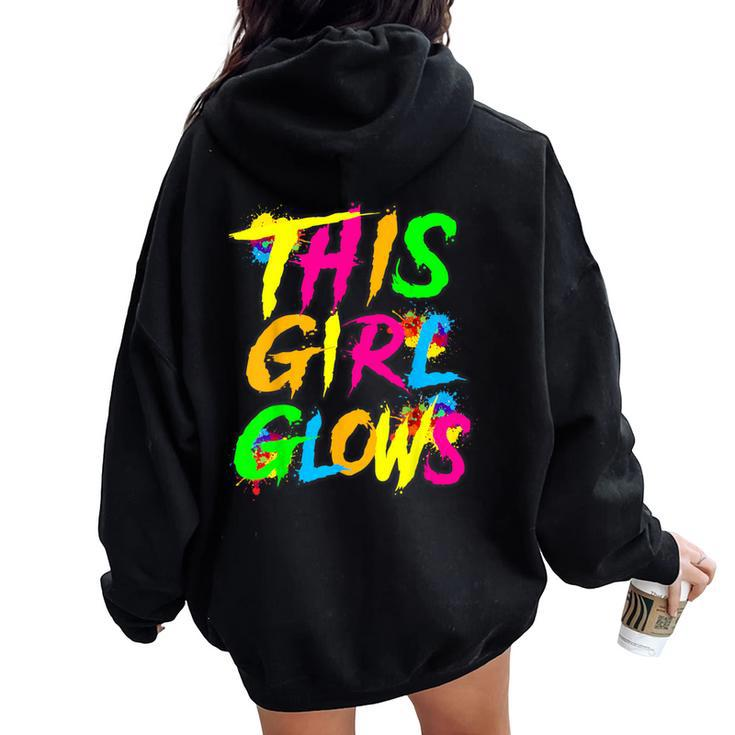 This Girl Glows Cute Girls Tie Dye Party Team Women Oversized Hoodie Back Print