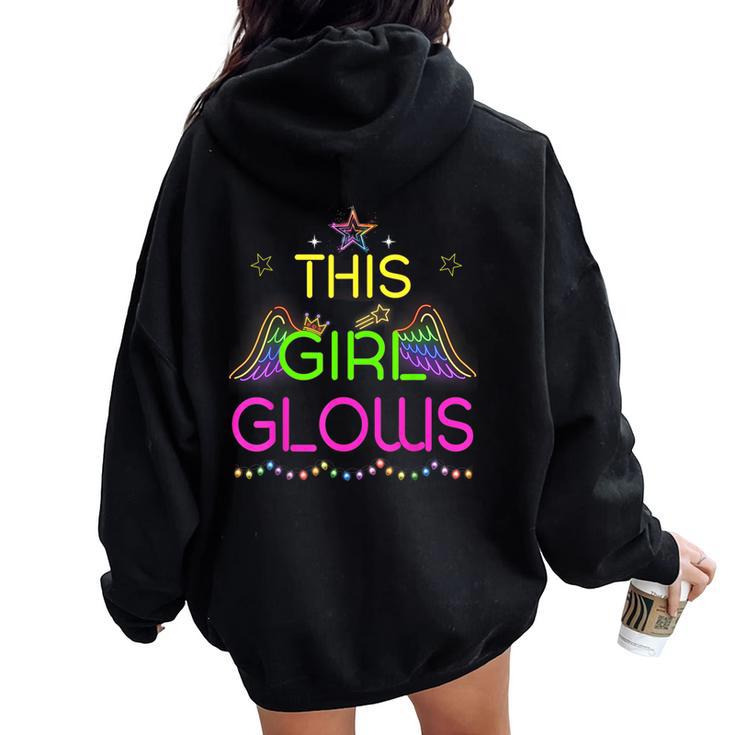 This Girl Glows Cute Girl Woman Tie Dye 80S Party Team Women Oversized Hoodie Back Print