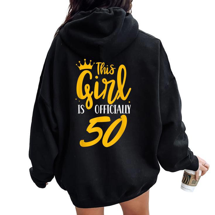 This Girl Is Officially 50 Her Age Years Birthday Old Fifty Women Oversized Hoodie Back Print