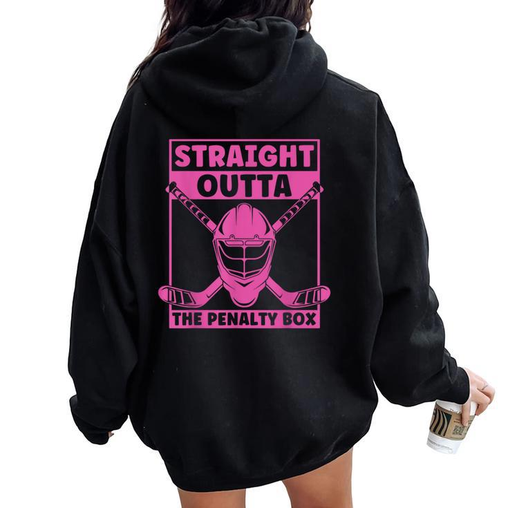 Girls Ice Hockey Youth Straight Outta The Penalty Box Women Oversized Hoodie Back Print