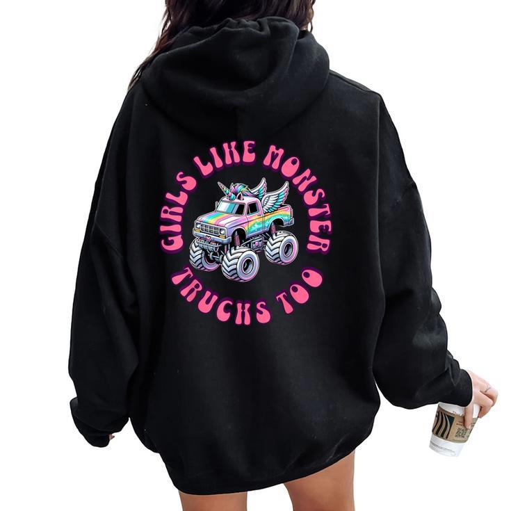 Girls Like Monster Trucks Too Toddler Girl Monster Truck Women Oversized Hoodie Back Print