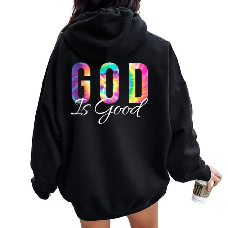 God Is Good Bible Verse Psalm Christian Faith Jesus Tie Dye Women Oversized Hoodie Back Print