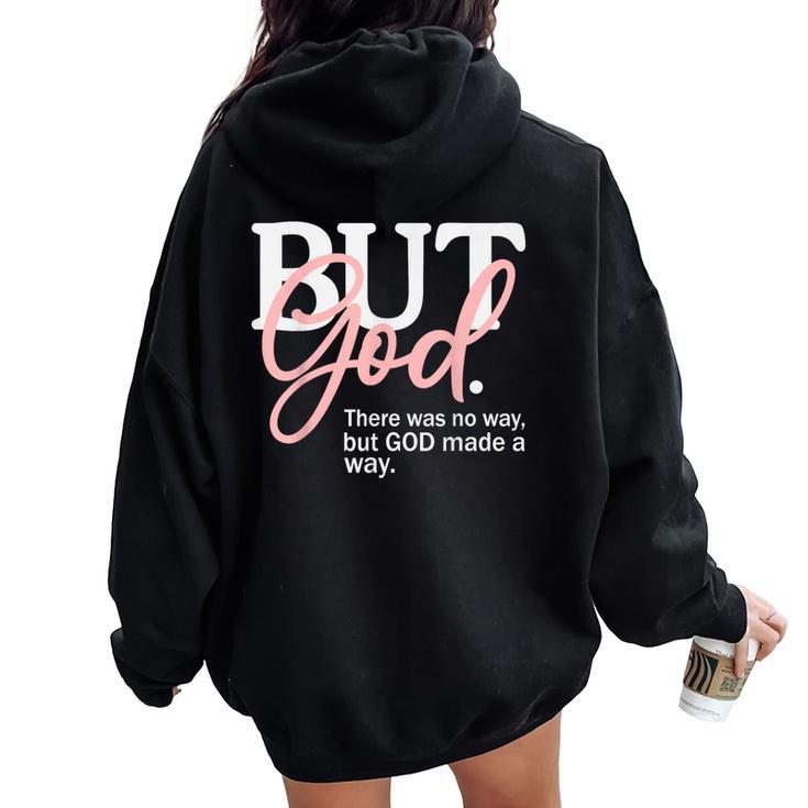 But God There Was No Way But God Made A Way Christian Women Oversized Hoodie Back Print