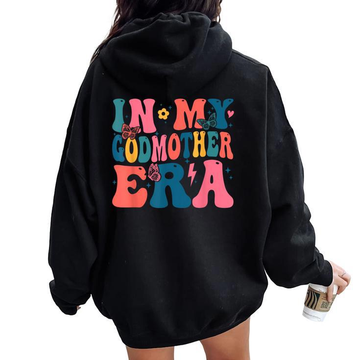 In My Godmother Era Groovy Retro Mommy Mama Mother's Day Women Oversized Hoodie Back Print