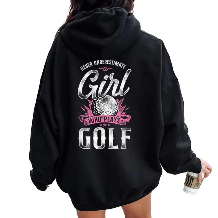 Golf Girl Vintage Never Underestimate A Girl Who Plays Golf Women Oversized Hoodie Back Print