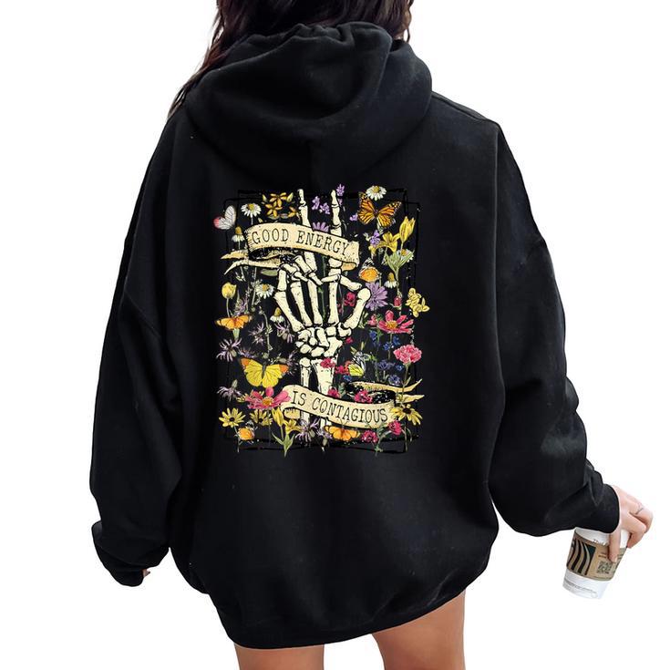 Good Energy Is Contagious Skull Skeleton Wild Flower Mental Women Oversized Hoodie Back Print