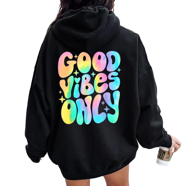 Good Vibes Only Tie Dye Groovy Retro 60S 70S Peace Love Women Oversized Hoodie Back Print