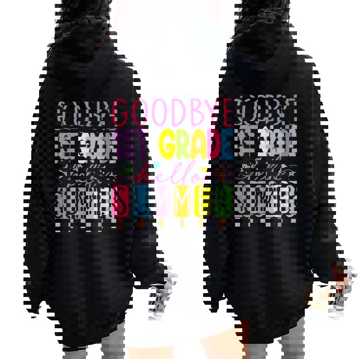 Goodbye 1St Grade Hello Summer Last Day Of School Graduation Women Oversized Hoodie Back Print