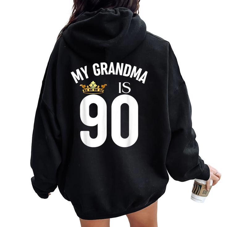 My Grandma Is 90 90Th 90 Years Old Mama Mum Mother Mom Women Oversized Hoodie Back Print