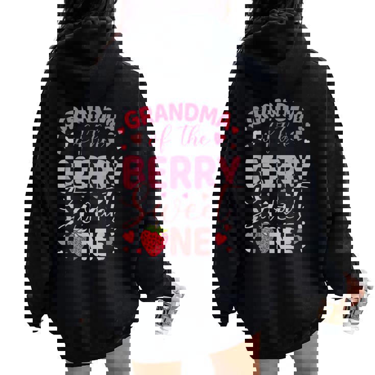 Grandma Of The Berry Sweet One Strawberry First Birthday Women Oversized Hoodie Back Print