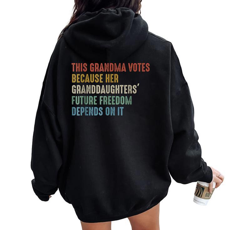 This Grandma Votes Because Her Granddaughters Future Freedom Women Oversized Hoodie Back Print
