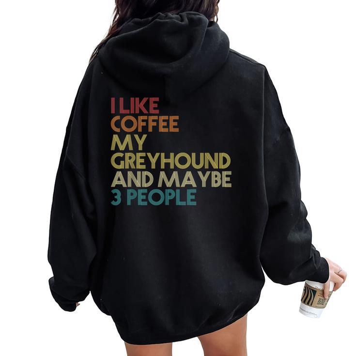 Greyhound Dog Owner Coffee Lovers Quote Vintage Retro Women Oversized Hoodie Back Print