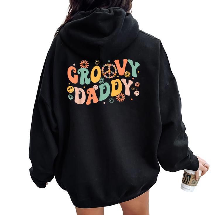 Groovy Daddy Birthday Party Peace Sign Dad 60S 70S Hippie Women Oversized Hoodie Back Print