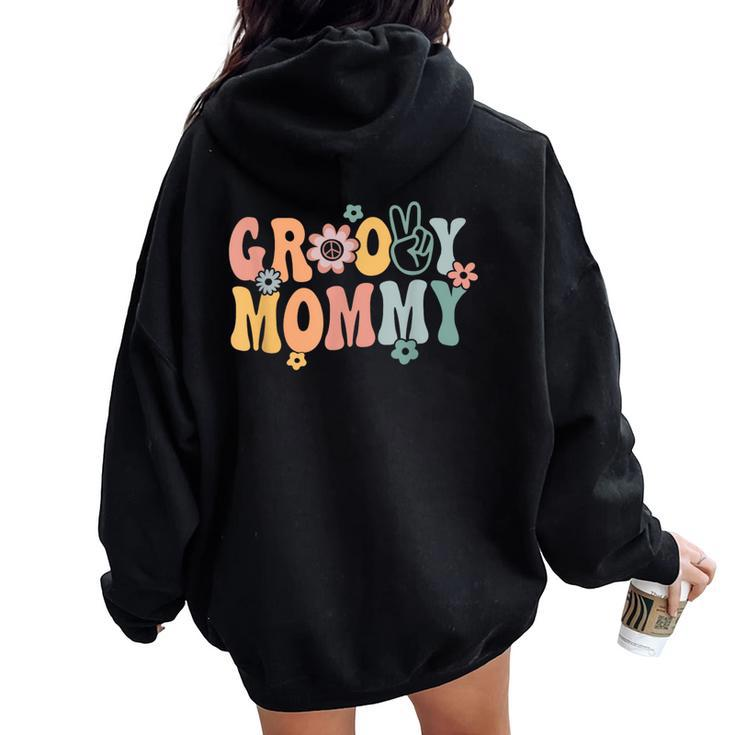 Groovy Mommy Retro Mom Matching Family 1St Birthday Party Women Oversized Hoodie Back Print