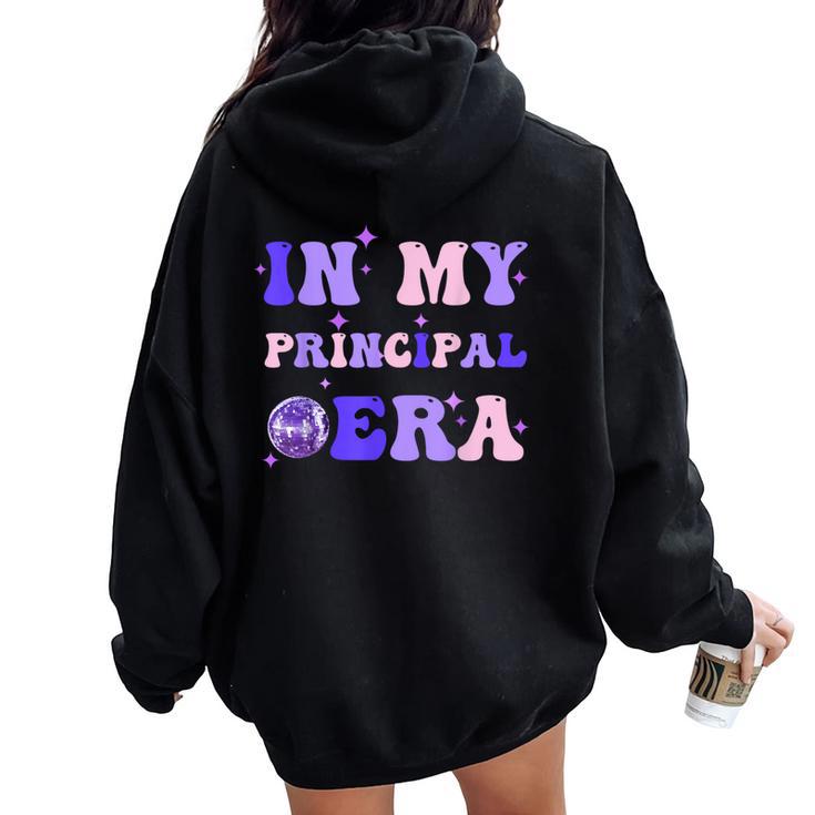 Groovy In My Principal Era Disco School Era Teacher Student Women Oversized Hoodie Back Print