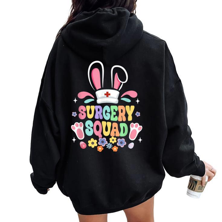Groovy Surgery Squad Surgical Tech Nurse Bunny Ear Easter Women Oversized Hoodie Back Print