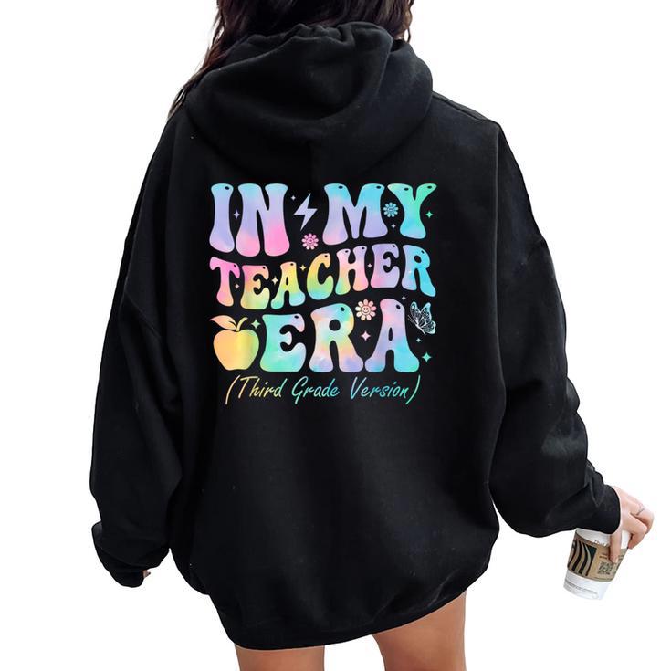 Groovy In My Teacher Era Third Grade Version 3Rd Grade Women Oversized Hoodie Back Print