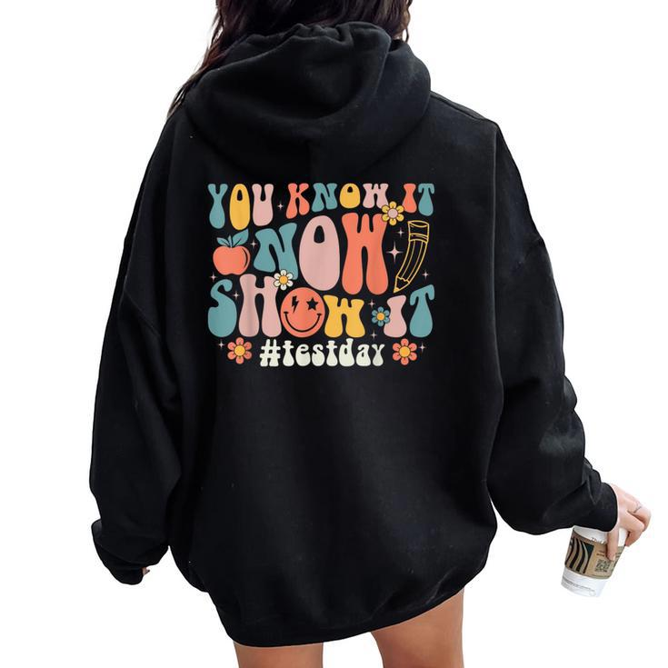 Groovy Test Day You Know It Now Show It Teacher Testing Women Oversized Hoodie Back Print