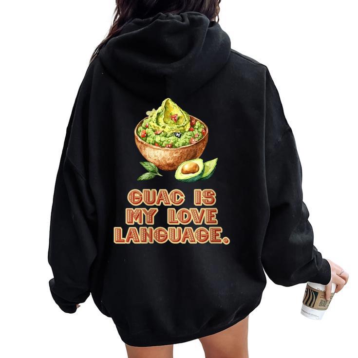 Guac Is My Love Language Mexican Fiesta Food Women Oversized Hoodie Back Print