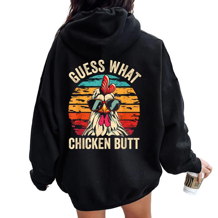 Guess What Chicken Butt Retro Vintage Chicken Meme Women Oversized Hoodie Back Print