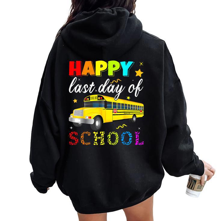 Happy Last Day Of School Bus Driver Off Duty Student Teacher Women Oversized Hoodie Back Print