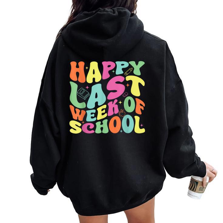 Happy Last Week Of School For Teachers And Student Groovy Women Oversized Hoodie Back Print