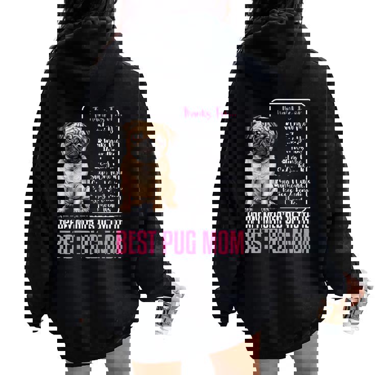Happy Mother's Day To The Best Pug Mom Pug Dog Mom Women Oversized Hoodie Back Print