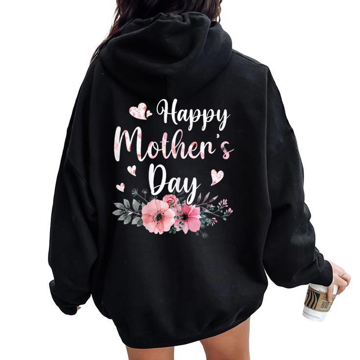 Happy Mother's Day With Floral Mom Mommy Grandma Womens Women Oversized Hoodie Back Print