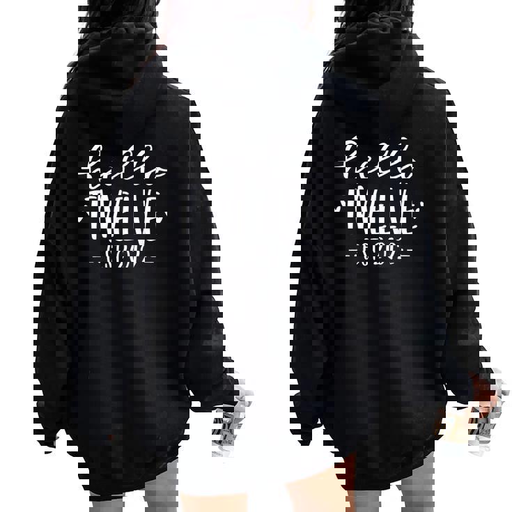 Hello Twelve Est 2012 12-Year-Old 12Th Birthday Girl Women Oversized Hoodie Back Print