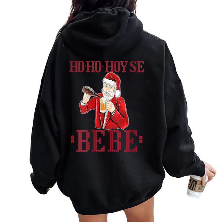 Ho Ho Hoy Se Bebe Ugly Christmas Dominican Women Oversized Hoodie Back Print