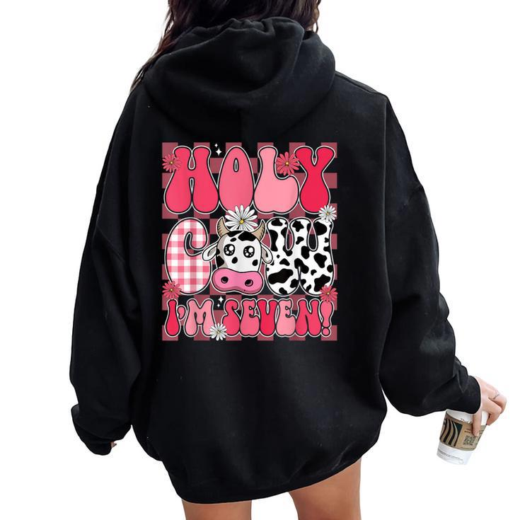Holy Cow I'm Seven 7 Years Old 7Th Birthday Girl Groovy Women Oversized Hoodie Back Print