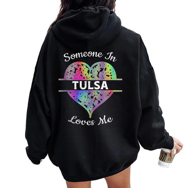 Hometown Rainbow Pride Heart Someone In Tulsa Loves Me Women Oversized Hoodie Back Print