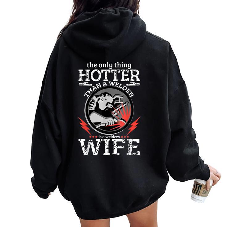The Only Hotter Welder Wife Girlfriend Girls Women Oversized Hoodie Back Print