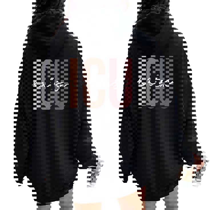 Icu Registered Nurse Intensive Care Unit Rn Staff Icu Nurse Women Oversized Hoodie Back Print
