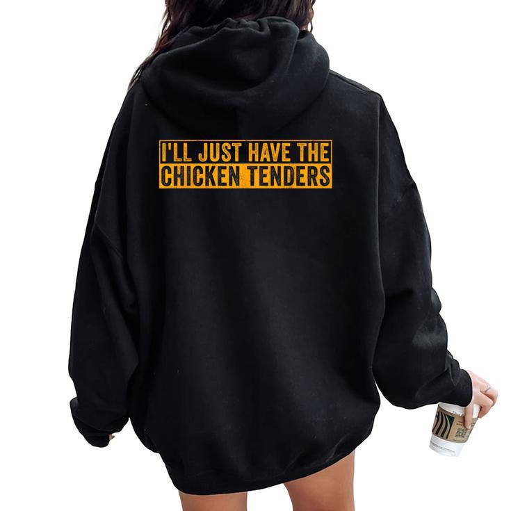 I'll Just Have The Chicken Tenders Retro Women Oversized Hoodie Back Print