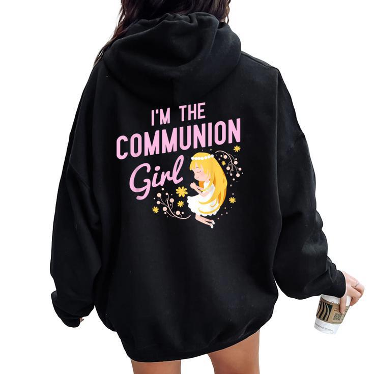 I'm The Communion Girl First 1St Holy Communion Women Oversized Hoodie Back Print