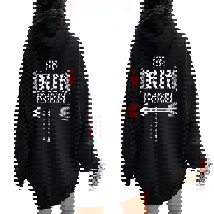 If I'm Drunk It's Her Fault Boho Best Friends Women Oversized Hoodie Back Print
