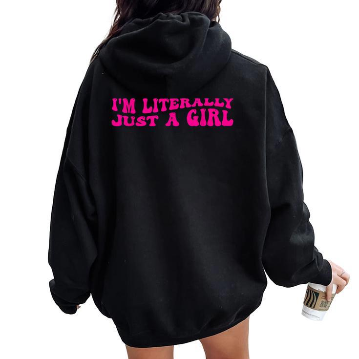 I'm Literally Just A Girl Apparel Women Oversized Hoodie Back Print