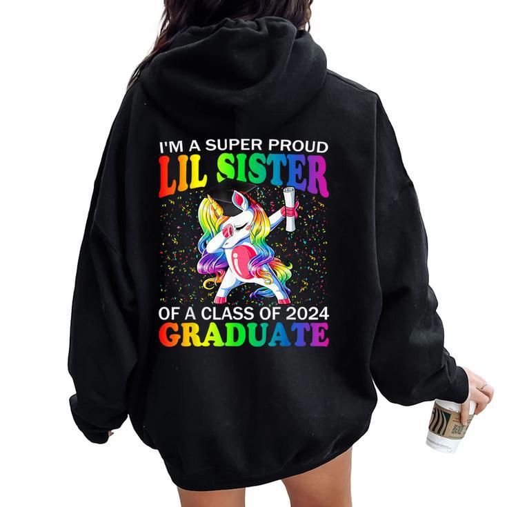 I'm A Super Proud Lil Sister Of A Class Of 2024 Graduate Women Oversized Hoodie Back Print